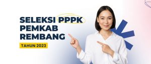 Pengumuman Pelaksanaan Seleksi Kompetensi PPPK Rembang 2023